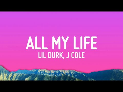 Lil Durk - All My Life (Lyrics) ft. J. Cole Best Song / Lyric 2023