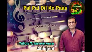 Download lagu Pal Pal Dil Ke Paas - Abhijeet Bhattacharya || Tribute To Legend Kishore Kumar || HQ Audio Track mp3 Download lagu Pal Pal Dil Ke Paas - Abhijeet Bhattacharya || Tribute To Legend Kishore Kumar || HQ Audio Track mp3