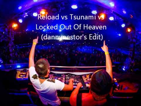 Reload vs Tsunami vs Locked Out Of Heaven (Dimitri Vegas & Like Mike Tomorrowland Mashup)