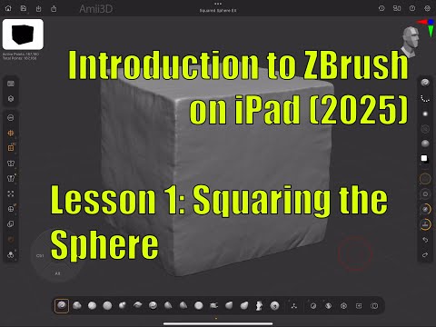 Introduction to ZBrush on iPad(2025) - Lesson 1: Squaring the Sphere