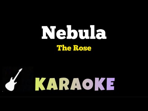 The Rose - Nebula | Karaoke Guitar Instrumental