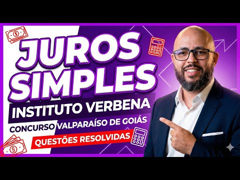 5 Questões de Juros Simples - Instituto Verbena (Concurso de Valparaíso de Goiás)