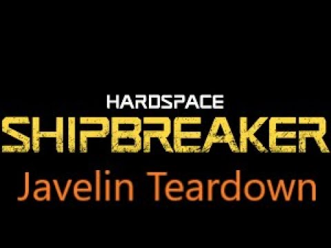 Hardspace: Shipbreaker Javelin Refueling Teardown with some Tips and Tricks