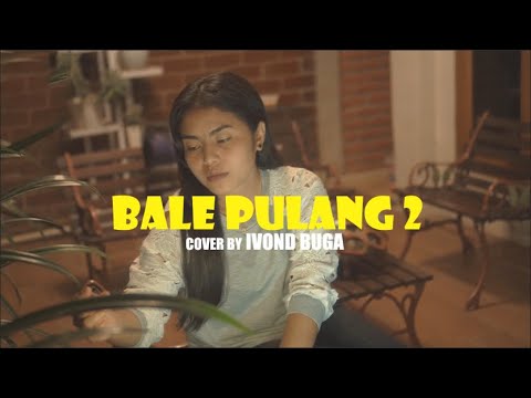BALE PULANG 2 - JUSTY ALDRIN x TOTON CARIBO  (COVER IVOND BUGA)