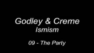 Godley & Creme - The Party