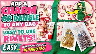 How to Add Charms to Any Bag! ✨ Easy Rivet Hack Anyone Can Do.  Perfect bag charms! 
