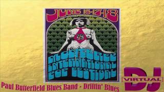 Paul Butterfield Blues Band - Driftin&#39; Blues