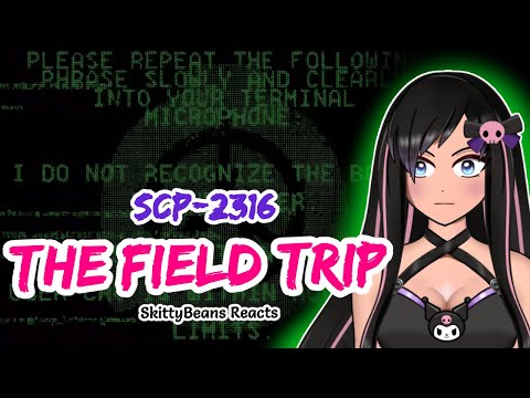 Reaction to SCP 2316 The Field Trip