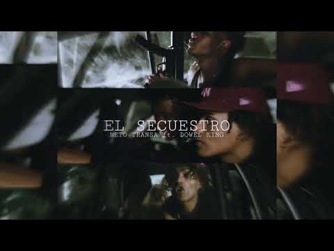 Neto Transa  ft. ​⁠Dowel King  -El Secuestro ⚡️🚔( Audio Oficial)