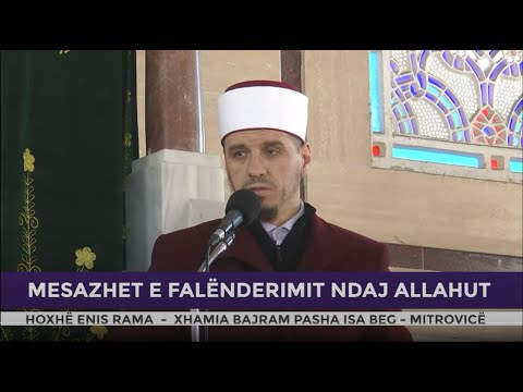 HUTBE | Mesazhet e falënderimit ndaj Allahut - Enis Rama