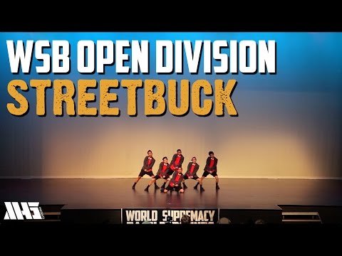STREETBUCK | OPEN DIVISION | WORLD SUPREMACY BATTLEGROUNDS 2015