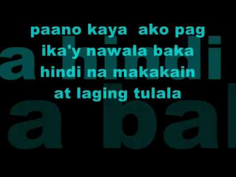 TARGET: paano na kaya kung mawala ka with lyrics