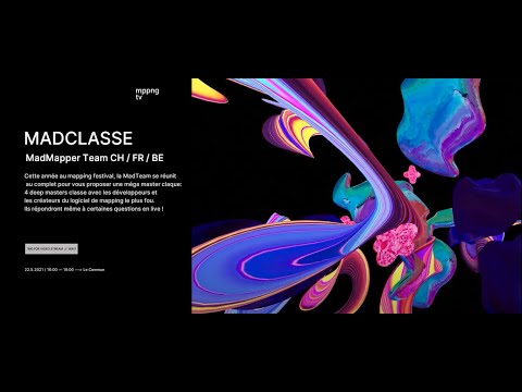 Mapping Festival 2021 / Masterclass MadMapper (2/2)