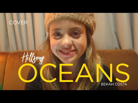 Bekah Costa - Oceans Hillsong | Cover