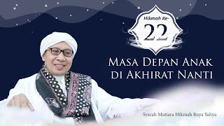 Download lagu Masa Depan Anak di Akhirat Nanti | Hikmah 22 | Syarah Mutiara Hikmah Buya Yahya | 27 R Awwal 1442  H mp3