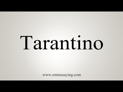How To Say Tarantino