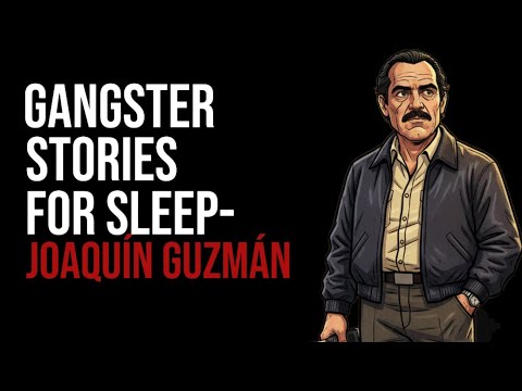 Joaquín 'El Chapo' Guzmán: The Quiet Power of Sinaloa – A Calm Crime Story Before Sleep