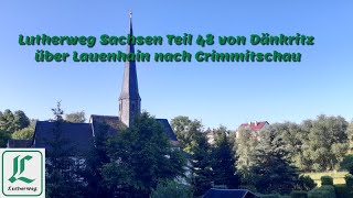 Lutherweg Sachsen Teil 48 von Dänkritz über Lauenhain nach Crimmitschau