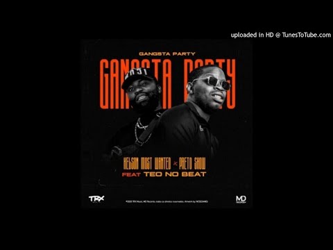 Kelson Most Wanted & Preto Show - Gangsta Party (feat. Teo no Beat)