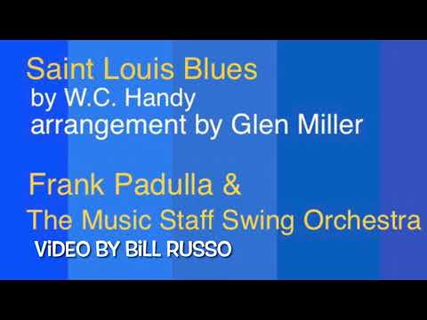 Bringing Big Bands Back Better ‘The Saint Louis Blues’, Frank Pedulla's Music Staff Swing Orchestra