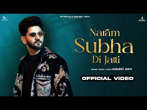 Naram Subha Di Jatti | Gurjeet Jeeti Ft. Harpreet Kaur Bains | Manjinder Buttar | Latest songs 2024