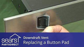 Replacing the Activating Button Pad in a Downdraft Vent