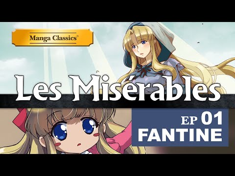 FANTINE AND COSETTE | Les Miserables | Victor Hugo | Ep01 | Fantine