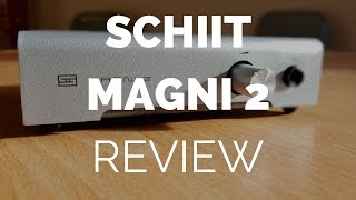 Video thumbnail for Review: Schiit Magni 2 Headphone Amplifier by aornic