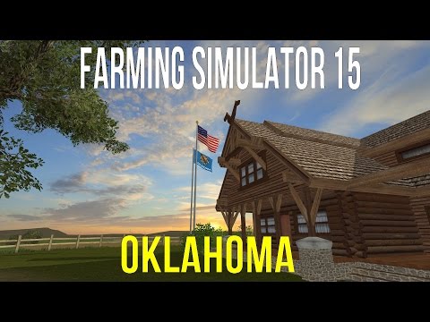Farming Simulator 2015 Map Showcase Oklahoma