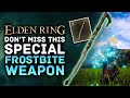 Elden Ring - Don't Miss This AWESOME Frostbite Weapon - Huge Damage & Debuffs