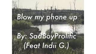Blow My Phone Up - SadBoyProlific w/ indii G - Lyric Video