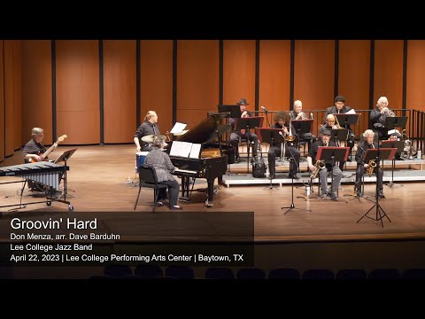 Groovin’ Hard | Don Menza, arr. Dave Barduhn | Lee College Jazz Band