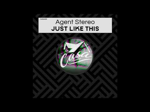 Agent Stereo - Just Like This