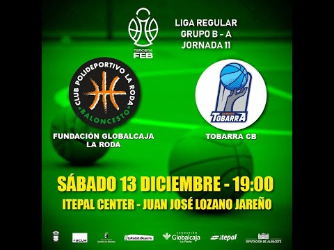 3ª FEB.  11ª jornada B-A. Fundación Globalcaja La Roda- Tobarra CB (81-68).
