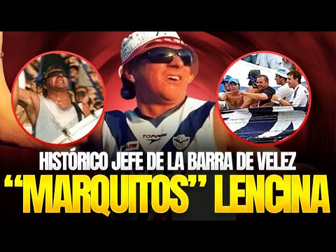 The Story of Marquitos Lencina: Historic Leader of the Vélez Sarsfield Supporters' Group