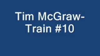 Tim McGraw- Train 10