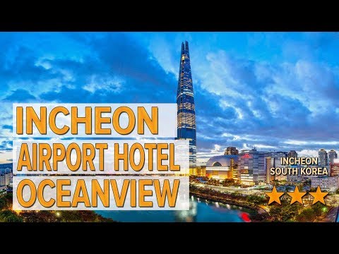 Incheon Airport Hotel Oceanview hotel review | Hotels in Incheon | Korean Hotels