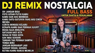 Download lagu DJ NOSTALGIA COVER TOP HITS 🔥 REMIX LAGU LAWAS PALING POPULER DAN ENAK DIDENGAR mp3