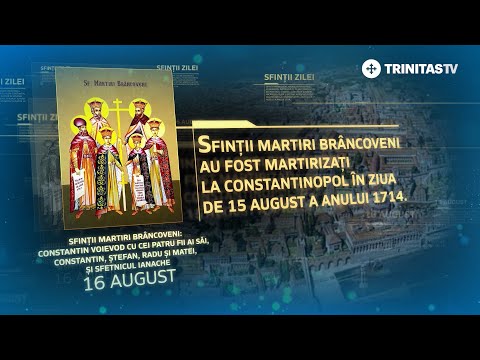 Sfinții Martiri Brâncoveni – 16 august #Sinaxar