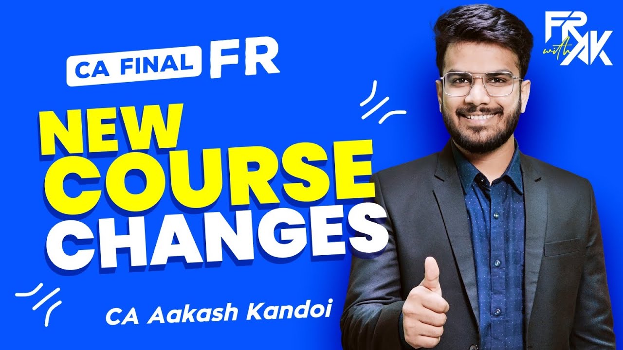 FR New Syllabus Changes | FREE NOTES🔥 | CA Final FR | CA Aakash Kandoi