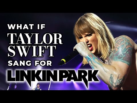 I Knew You Were Trouble but it’s by Linkin Park [Taylor Swift x Linkin Park]