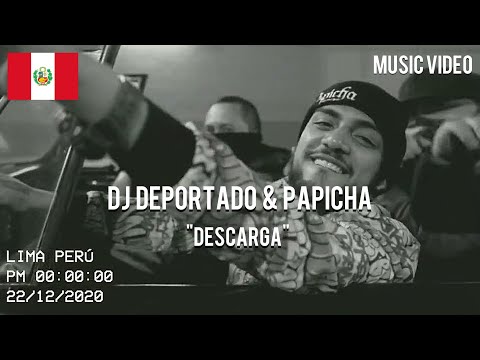 DJ Deportado & Papicha - Descarga [ Music Video ]