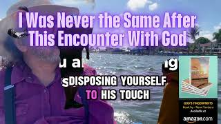 Encounter With God: Life-Changing Testimony — Full Transcrip