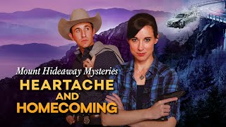Mount Hideaway Mysteries: Heartache and Homecoming (2022) | Full Movie | Stacey Bradshaw