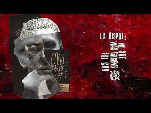 La Dispute - "I Dreamt of a Room with All My Friends I Could Not Get In"