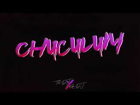 CHUCULUM - RKT - TUTI DJ x KEKO DJ