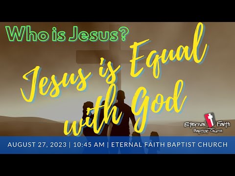 Who Is Jesus Jesus Is Equal With God John 5 16 30 Eternal Faith