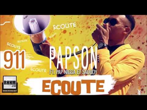 PAPSON Ft  PAP NIGGA et SAOUDY  09 911   Album  ÉCOUTE 2018