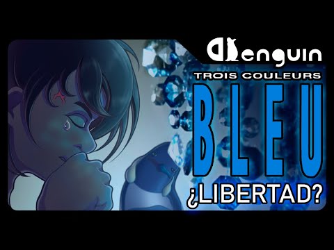 La "DOLOROSA" libertad en TRES COLORES - AZUL (1993)