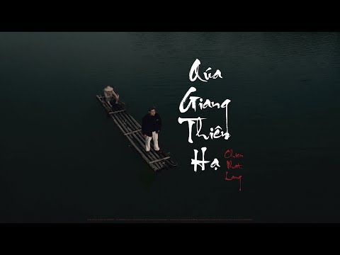 Chiennhatlang - Quá Giang Thiên Hạ (OFFICIAL MV) | Dir. by QUANGBUI